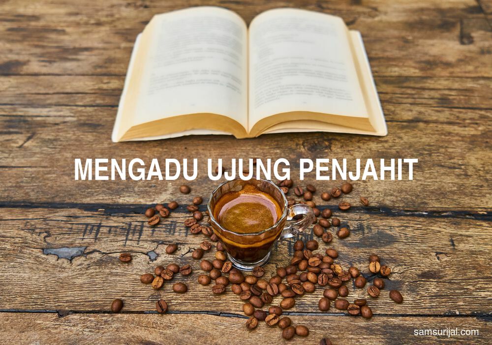 Arti Mengadu Ujung Penjahit