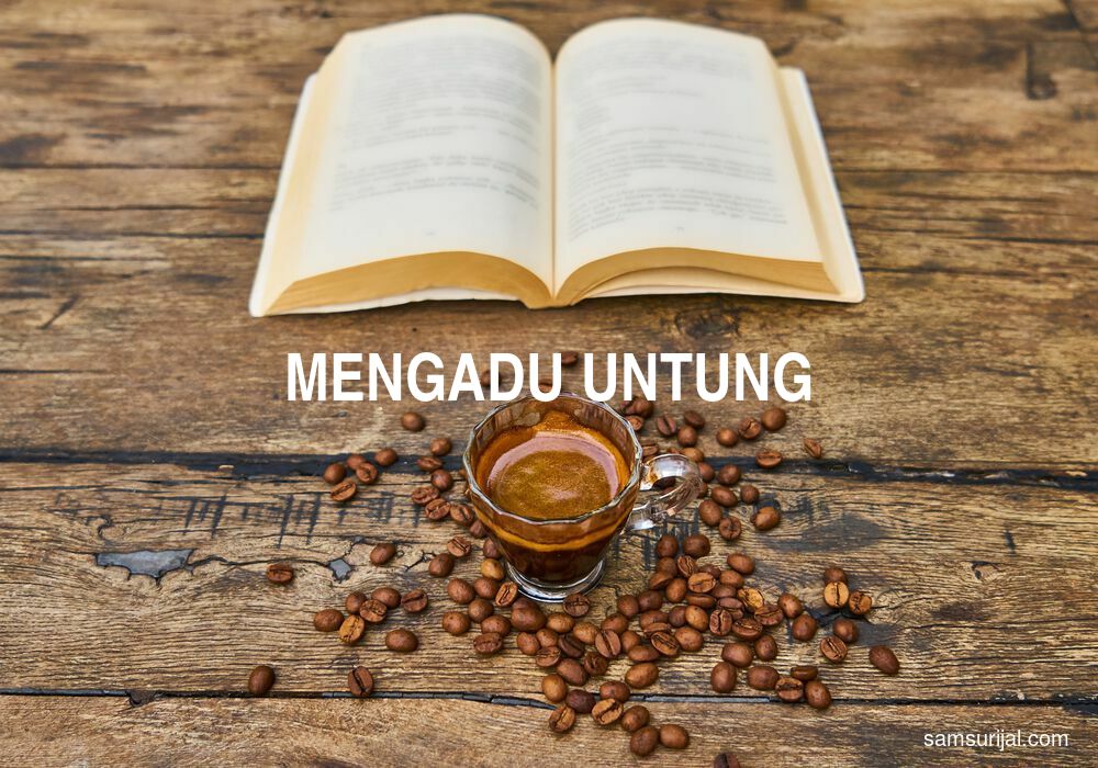 Arti Mengadu Untung