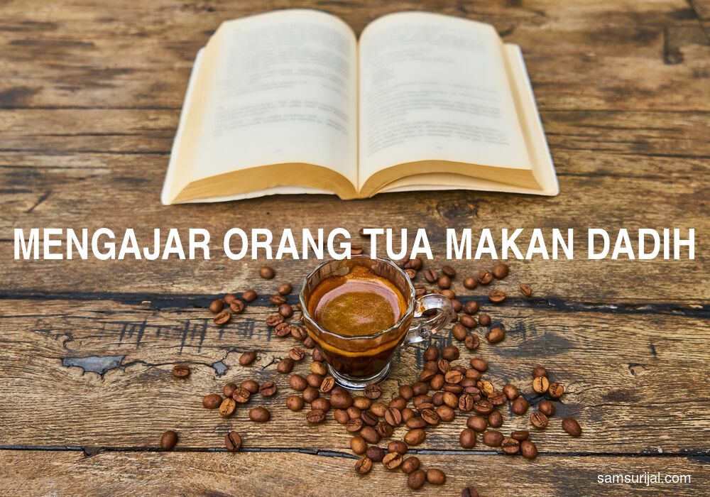 Arti Mengajar Orang Tua Makan Dadih