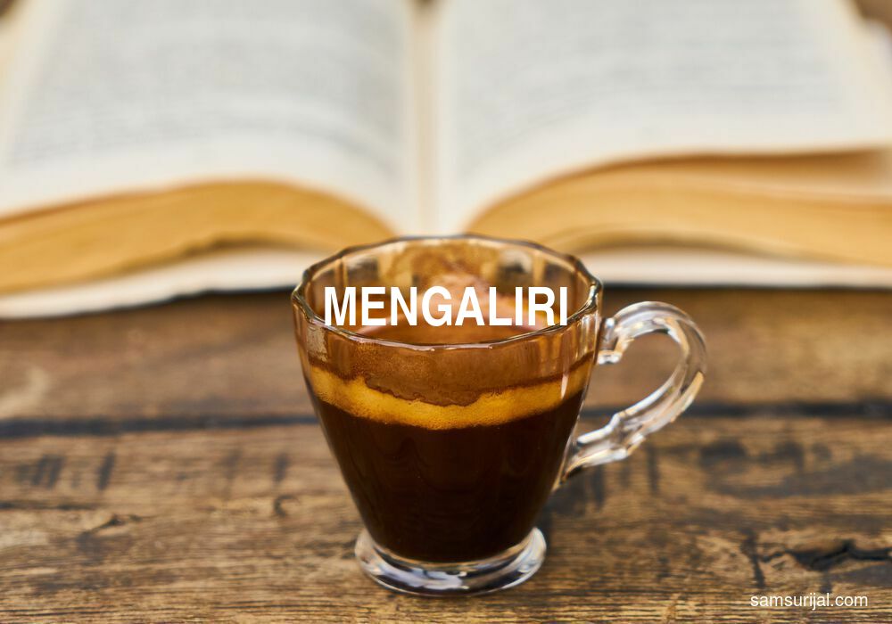 Arti Mengaliri