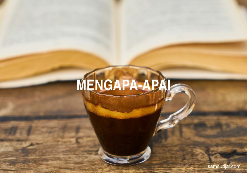 Arti Mengapa Apai