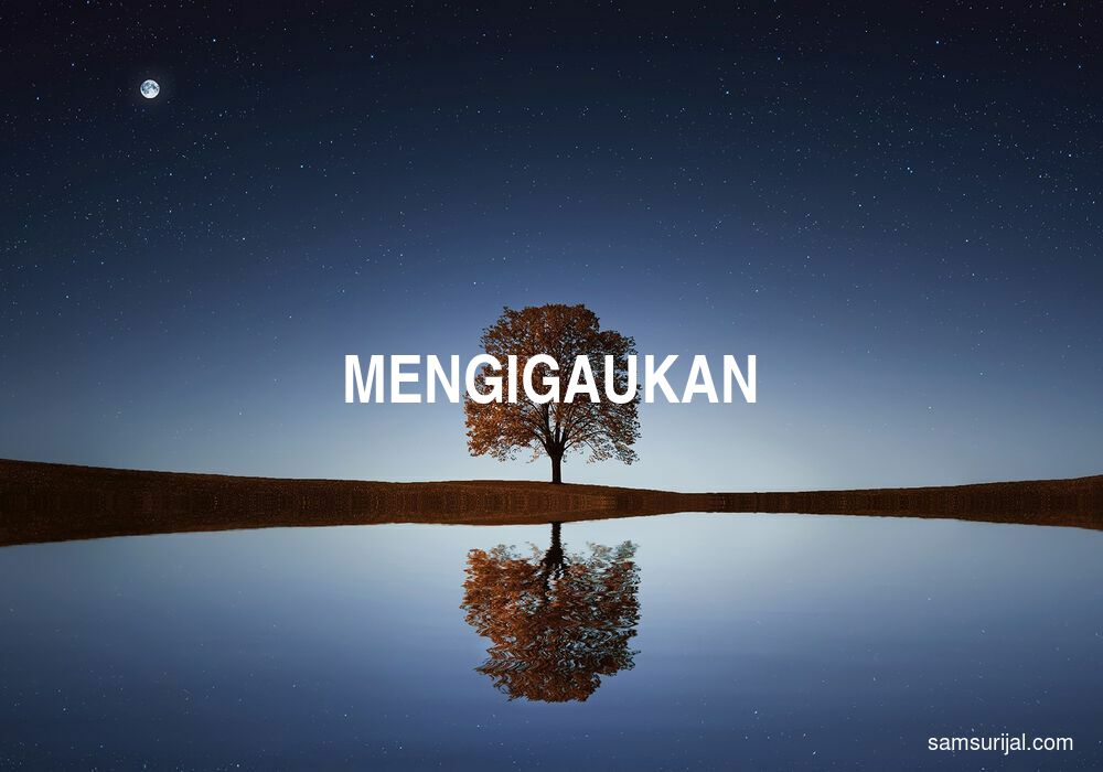 Arti Mengigaukan