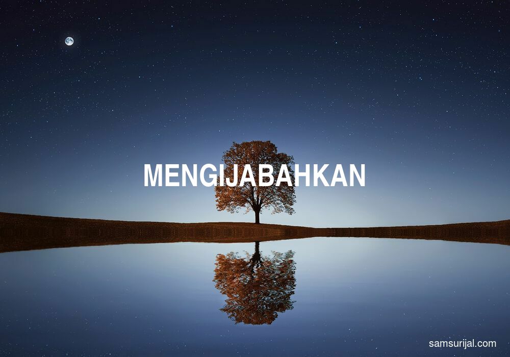 Arti Mengijabahkan