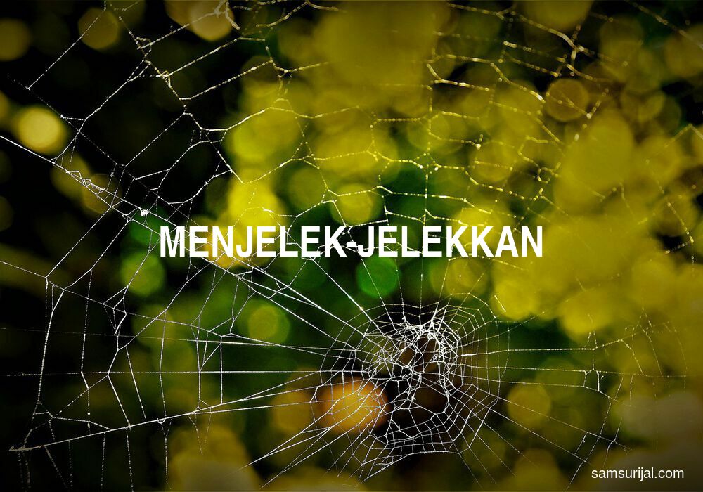 Arti Menjelek Jelekkan