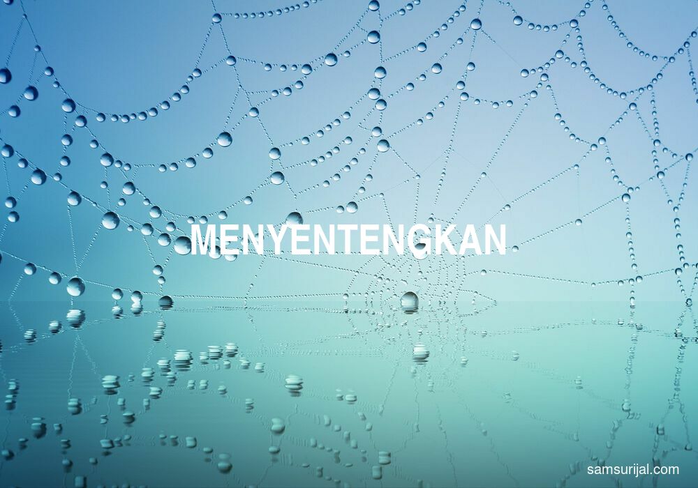 Arti Menyentengkan
