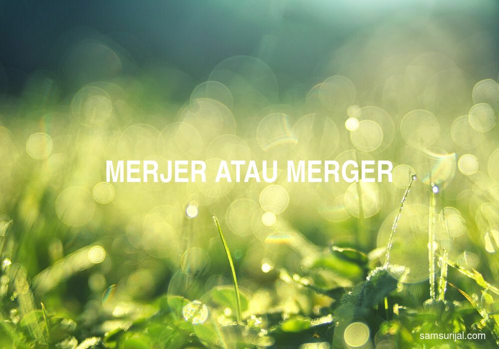 Penulisan Merjer Atau Merger