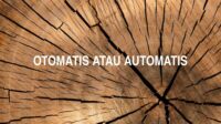 Otomatis atau Automatis