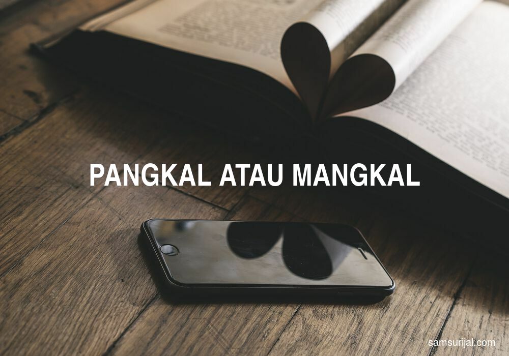 Penulisan Pangkal Atau Mangkal