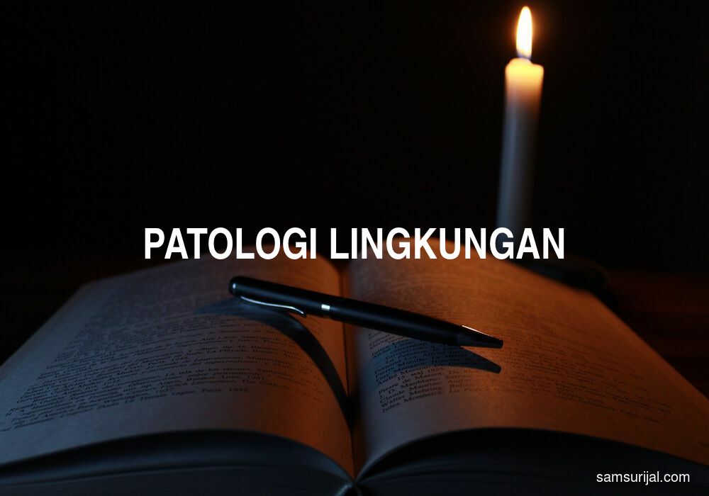 Arti Patologi Lingkungan