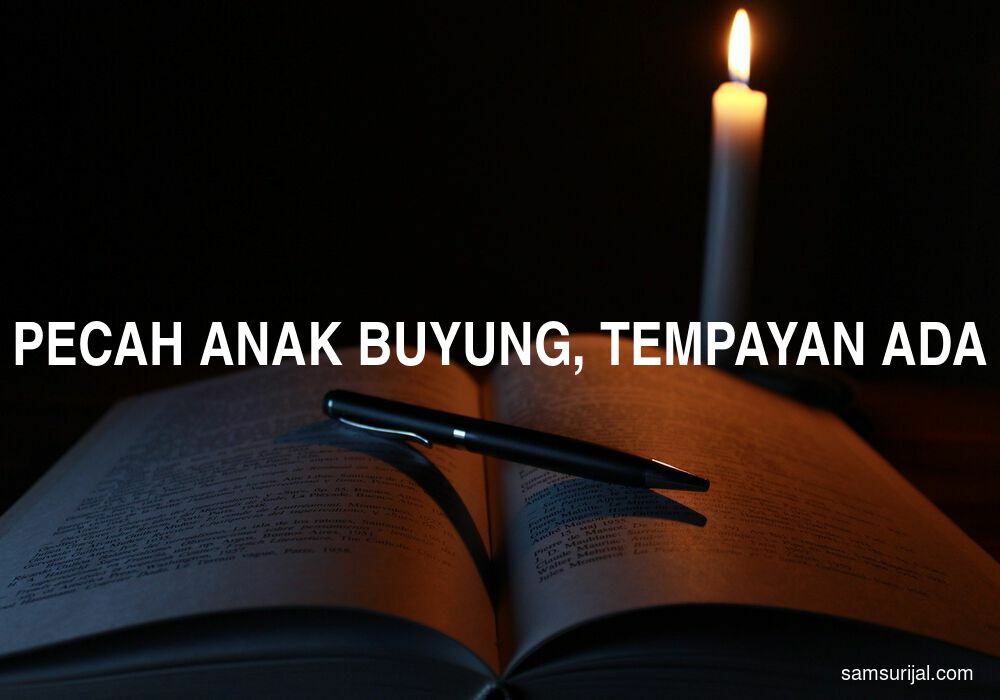 Arti Pecah Anak Buyung Tempayan Ada