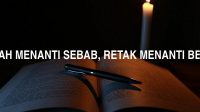 Pecah Menanti Sebab, Retak Menanti Belah