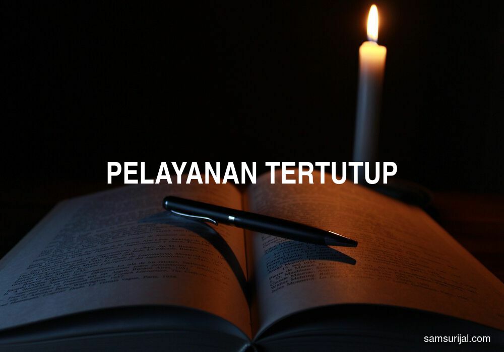 Arti Pelayanan Tertutup