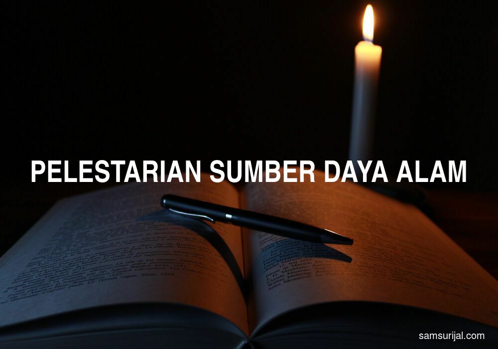 Arti Pelestarian Sumber Daya Alam