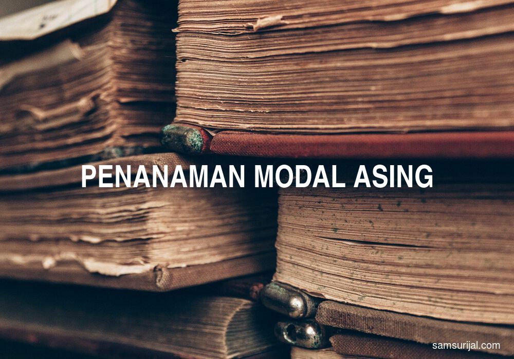 Arti Penanaman Modal Asing