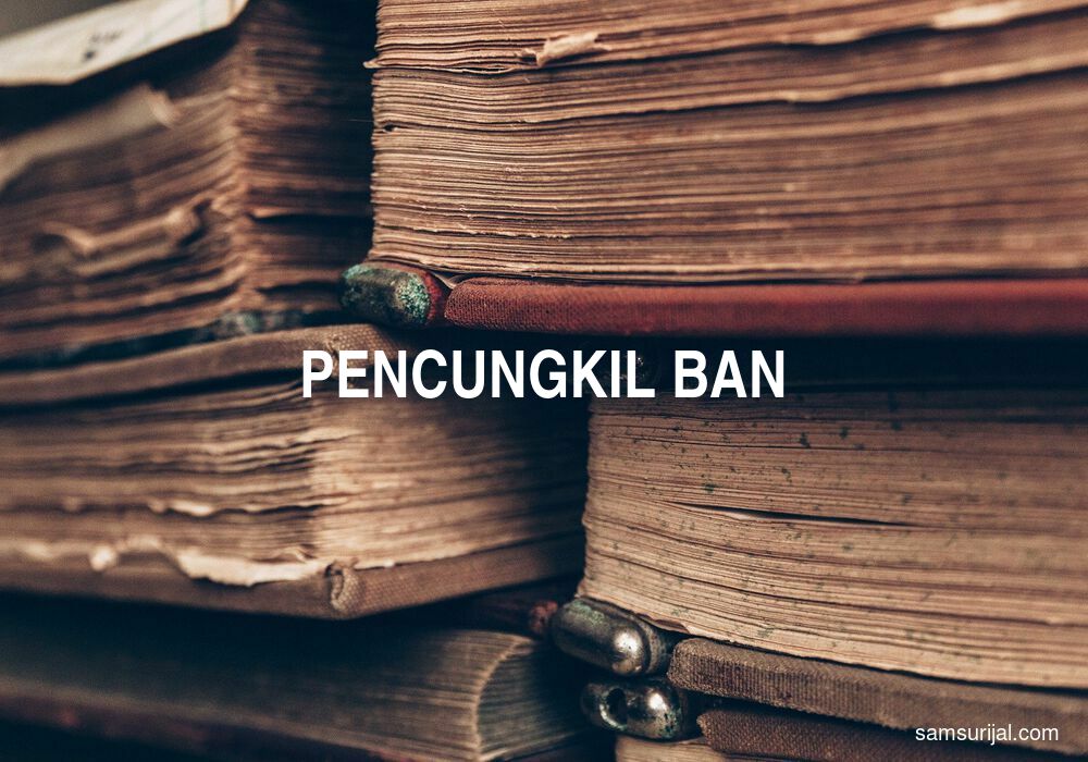 Arti Pencungkil Ban
