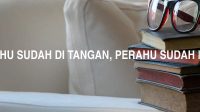 Perahu Sudah Di Tangan, Perahu Sudah Di Air