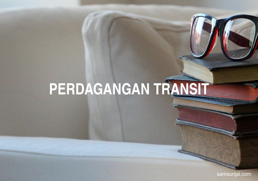 Arti Perdagangan Transit