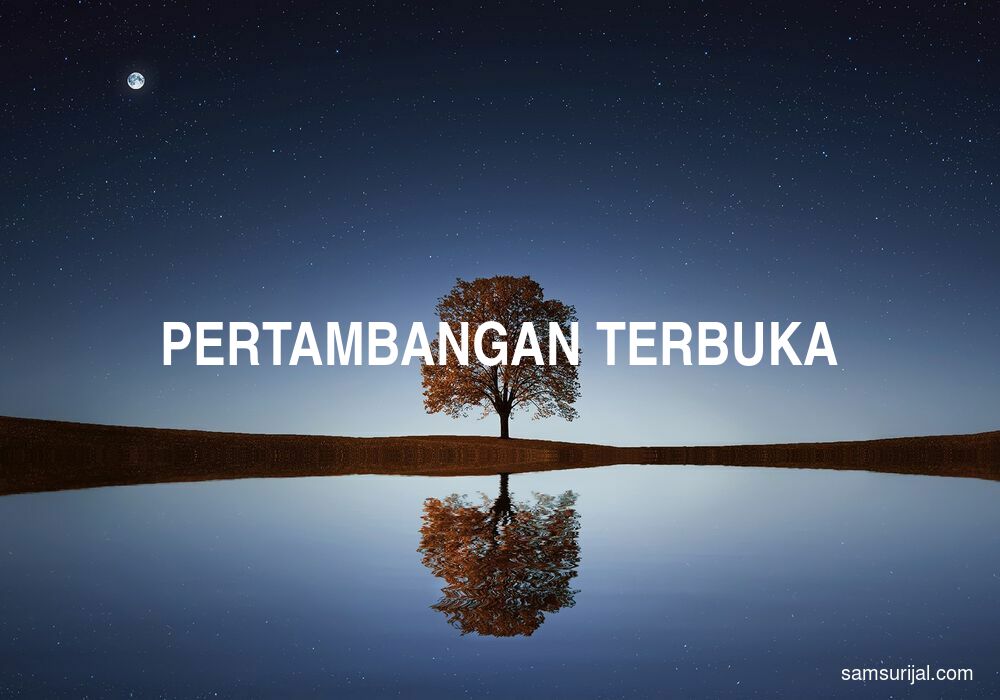 Arti Pertambangan Terbuka