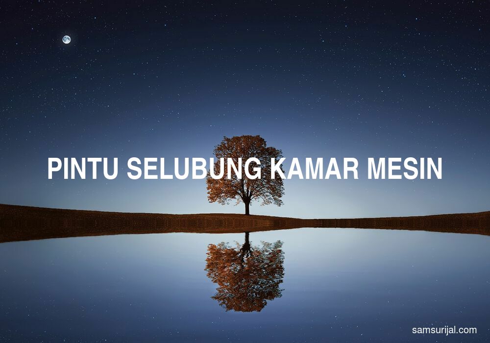 Arti Pintu Selubung Kamar Mesin