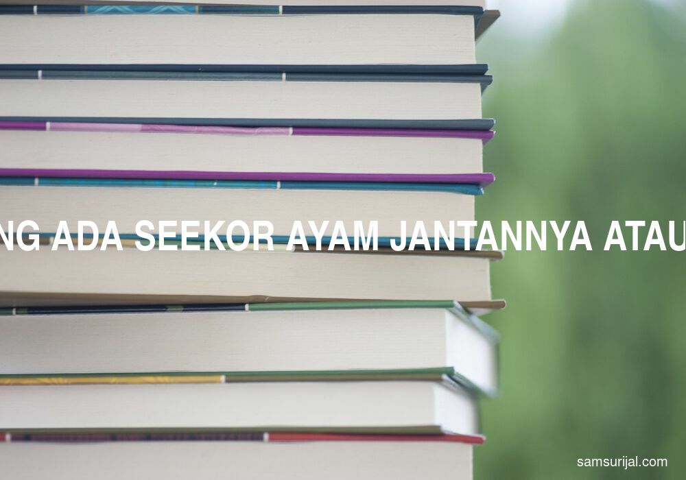 Arti Sebuah Lesung Ada Seekor Ayam Jantannya Atau Pemimpinnya