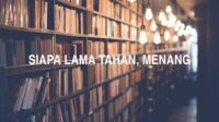 Siapa Lama Tahan, Menang