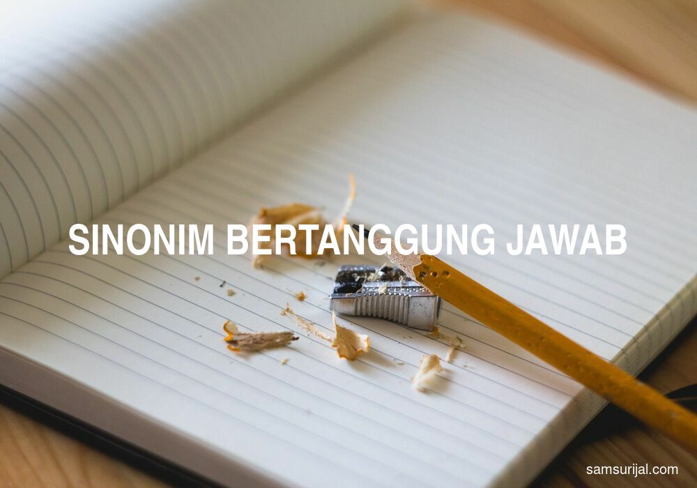 Sinonim Bertanggung Jawab