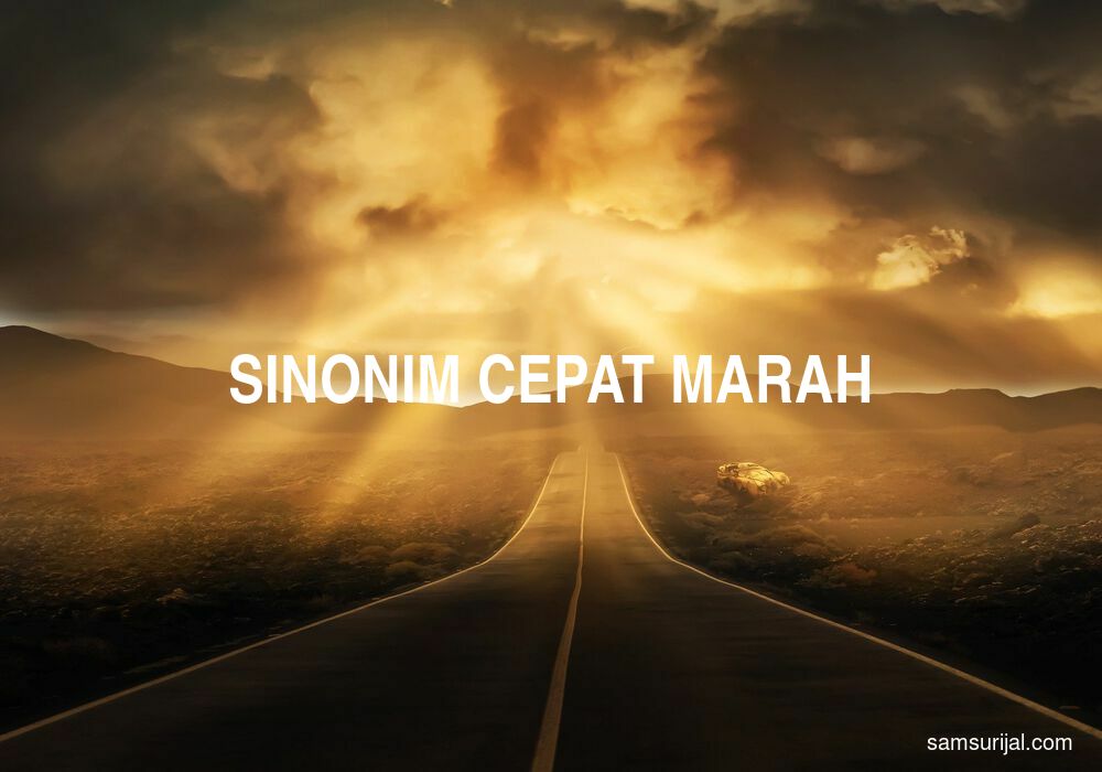 Sinonim Cepat Marah