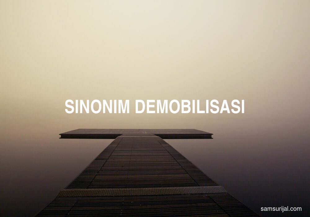 Sinonim Demobilisasi