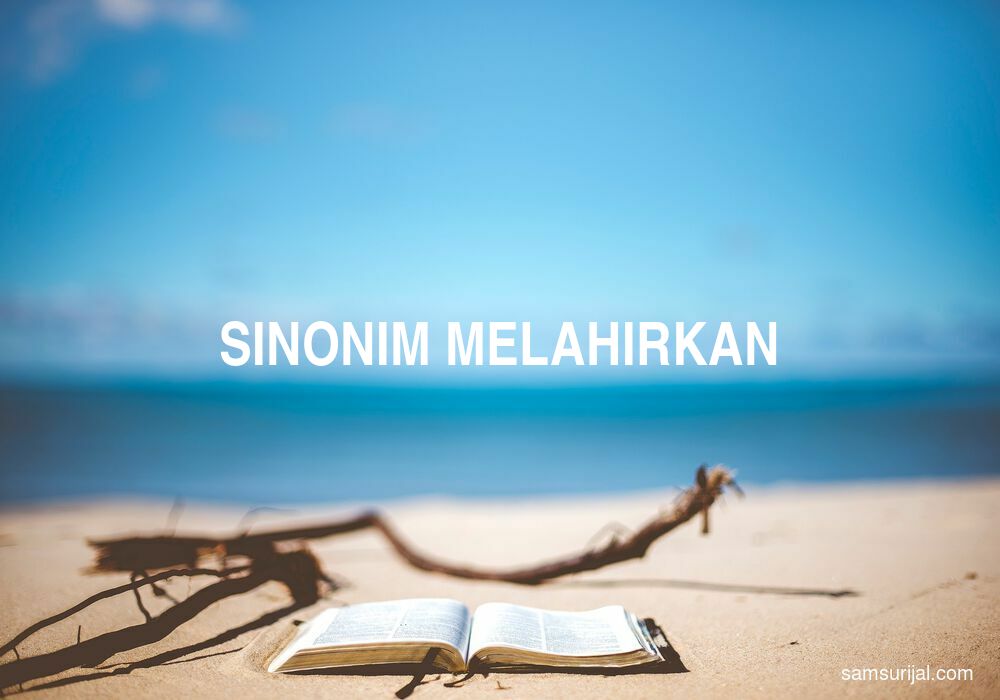 Sinonim Melahirkan
