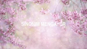 Sinonim Mengayur