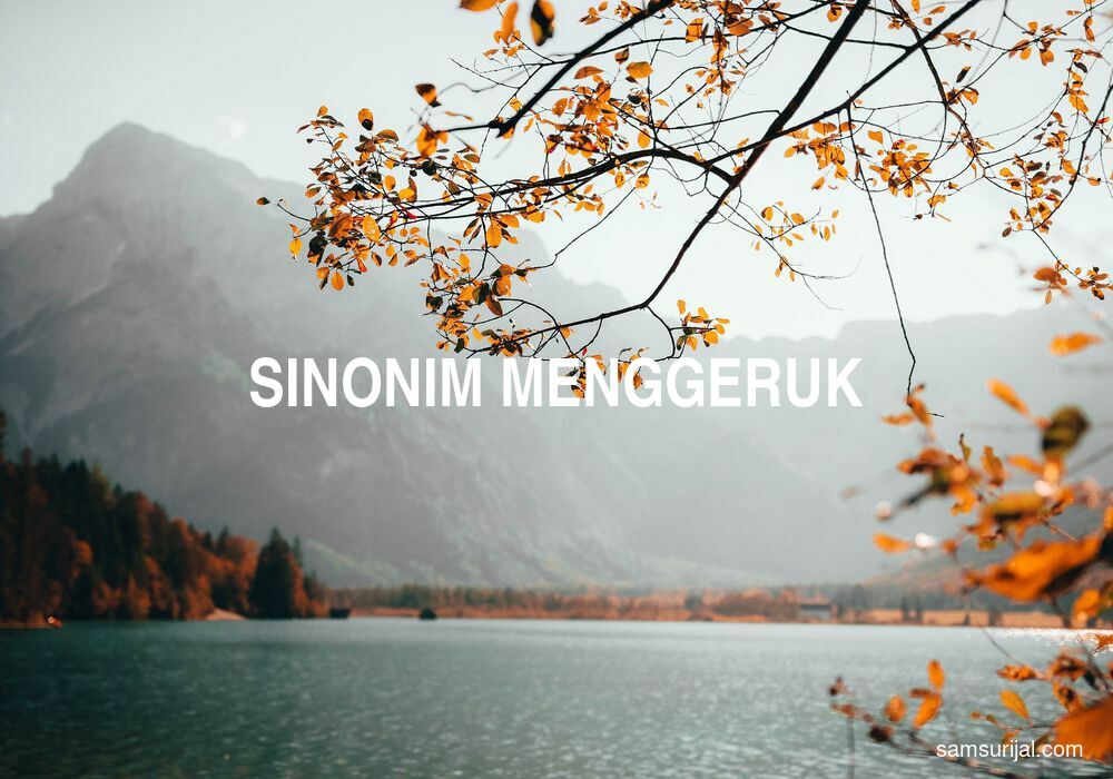 Sinonim Menggeruk