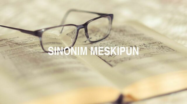 Sinonim Meskipun