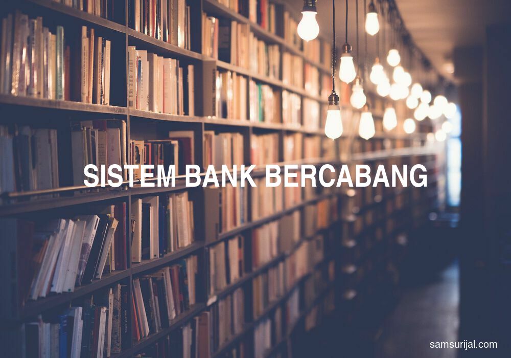 Arti Sistem Bank Bercabang