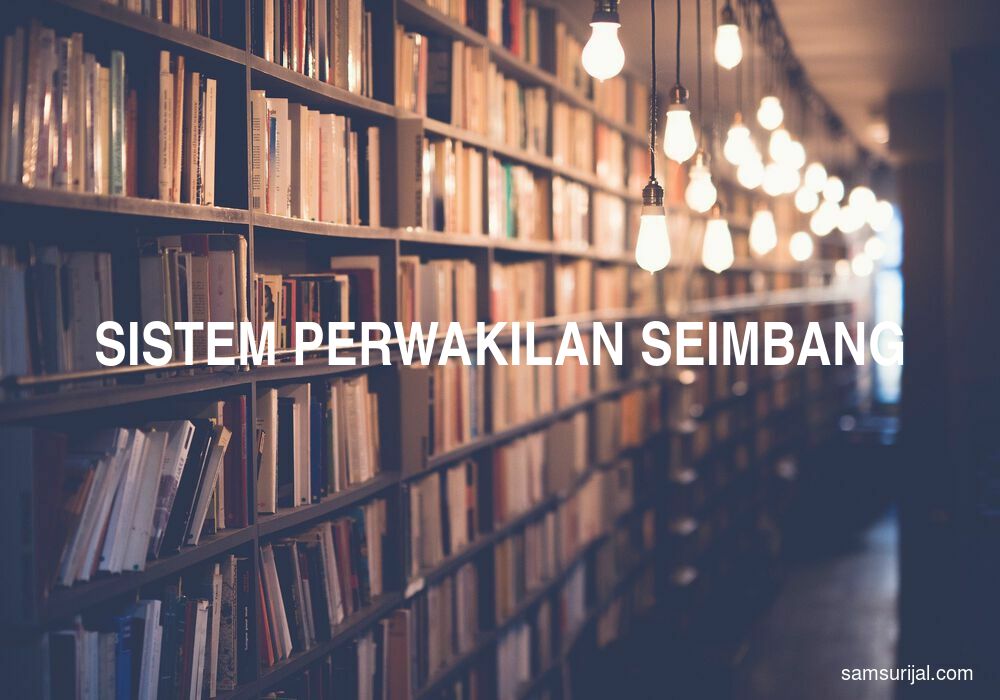 Arti Sistem Perwakilan Seimbang