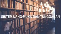 Sistem Uang Muka Dan Tunggakan