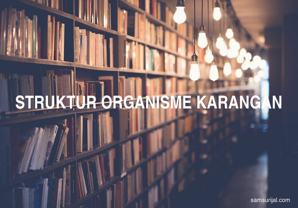 Arti Struktur Organisme Karangan