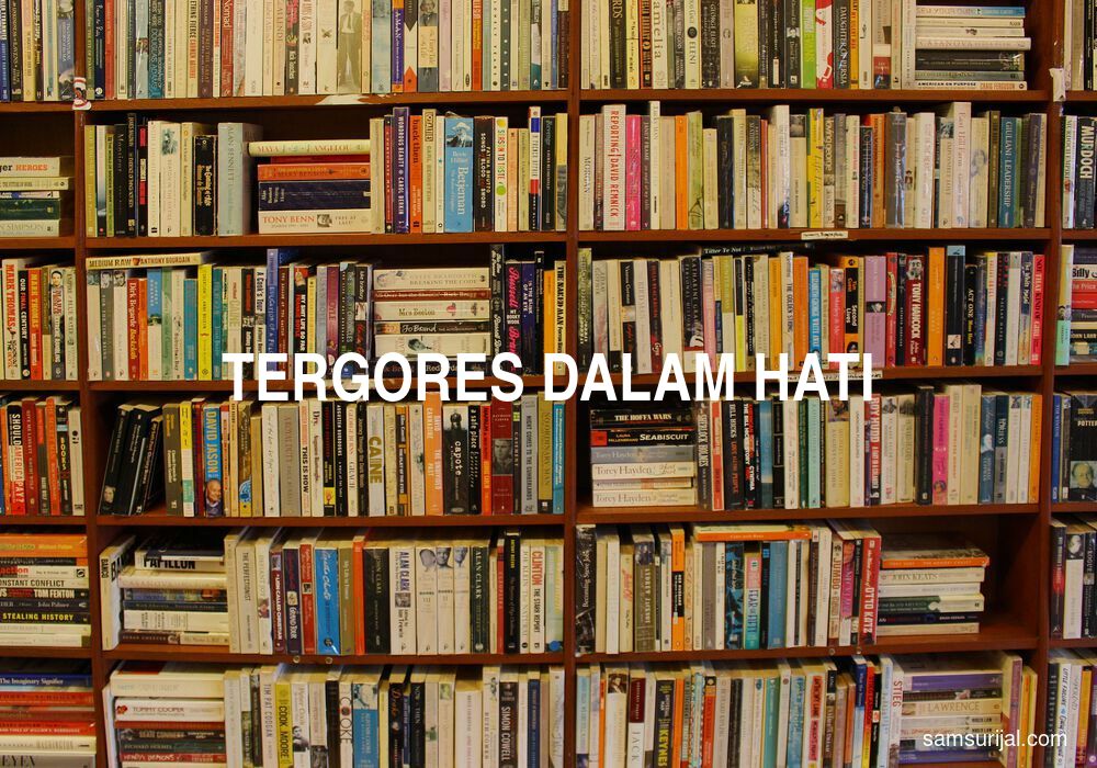 Arti Tergores Dalam Hati