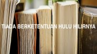 Tiada Berketentuan Hulu Hilirnya