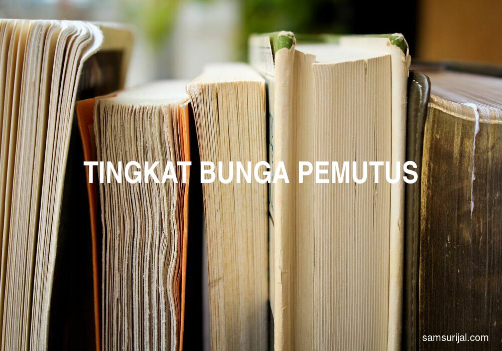 Arti Tingkat Bunga Pemutus