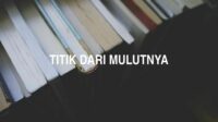 Titik Dari Mulutnya