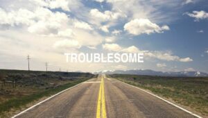 Arti Troublesome