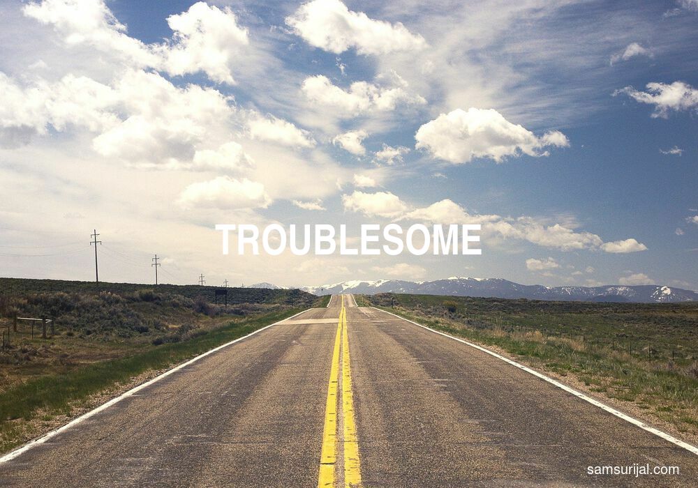 Arti Troublesome