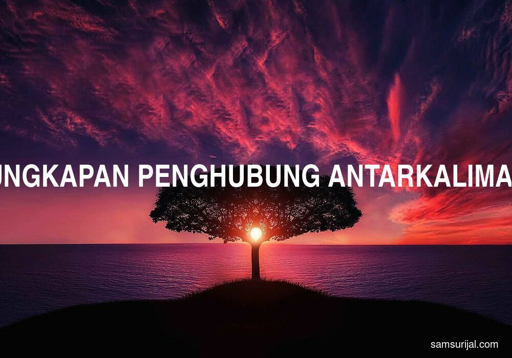 Arti Ungkapan Penghubung Antarkalimat