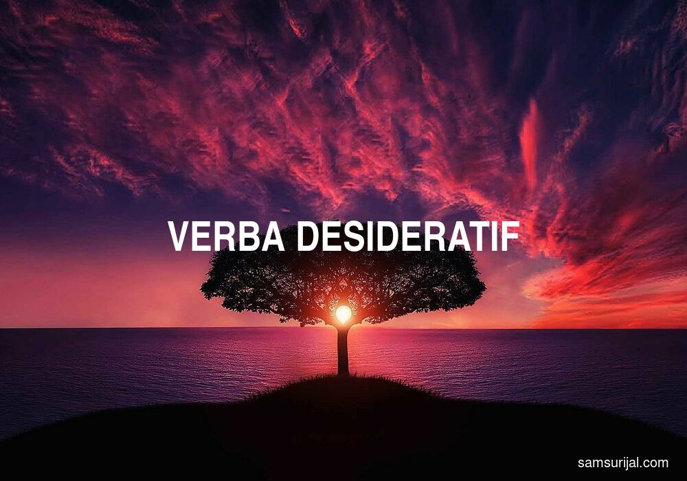 Arti Verba Desideratif